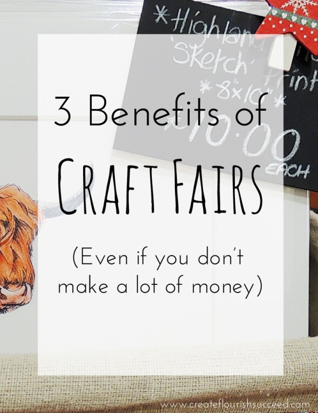3 benefits of attending a craft fair even if you don't make a lot of money.